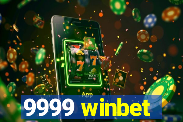 9999 winbet